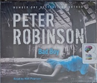 Bad Boy written by Peter Robinson performed by Neil Pearson on Audio CD (Abridged)